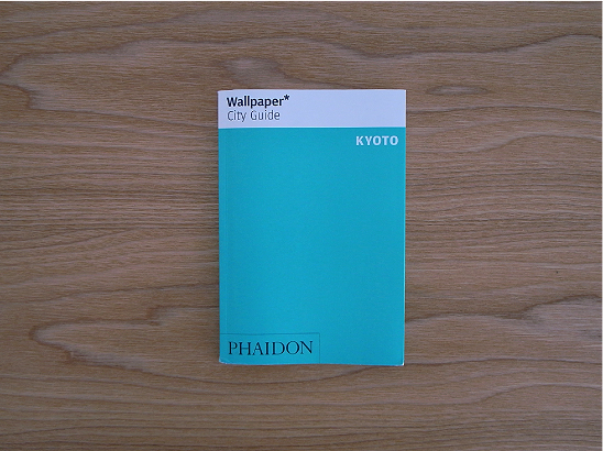 Wallpaper* City Guide '' KYOTO ''